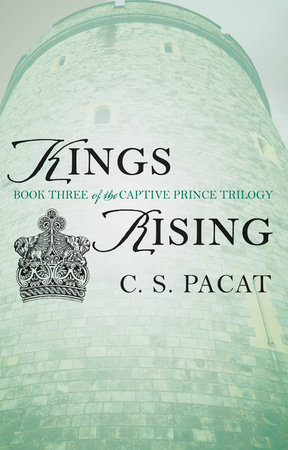 Kings Rising by C. S. Pacat