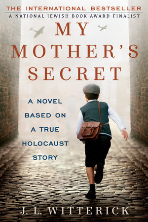 My Mother's Secret by J.L. Witterick