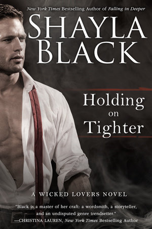 Holding on Tighter by Shayla Black