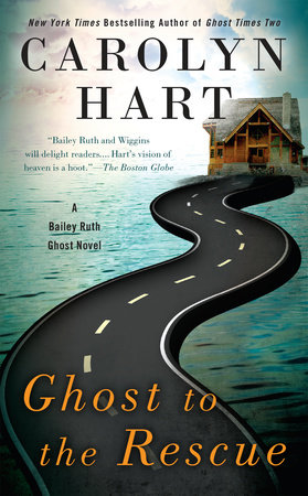 Ghost to the Rescue by Carolyn Hart