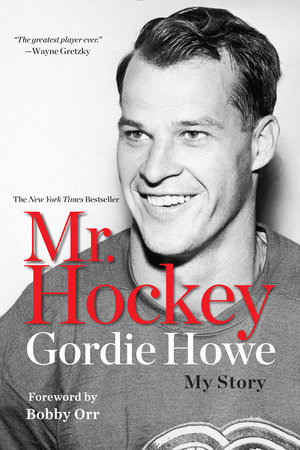 Mr. Hockey by Gordie Howe