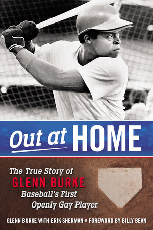 Out at Home by Glenn Burke and Erik Sherman
