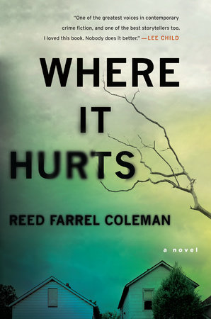 Where It Hurts by Reed Farrel Coleman