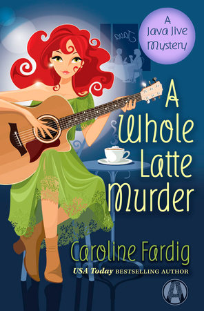 A Whole Latte Murder by Caroline Fardig