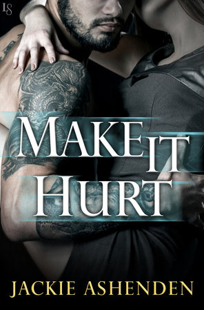 Make It Hurt by Jackie Ashenden