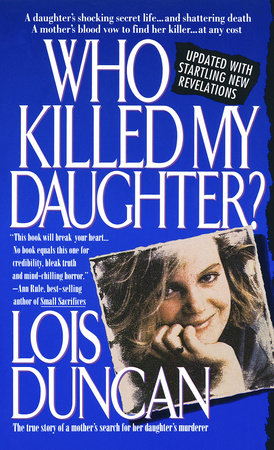 Who Killed My Daughter? by Lois Duncan