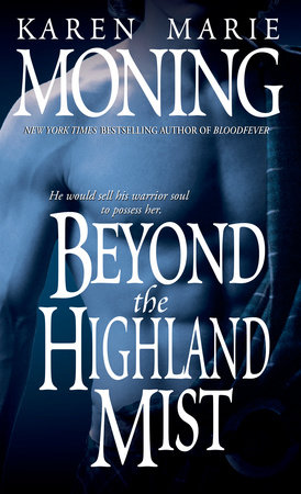 Beyond the Highland Mist by Karen Marie Moning
