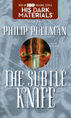His Dark Materials: The Subtle Knife (Book 2) by Philip Pullman