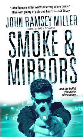 Smoke & Mirrors by John Ramsey Miller