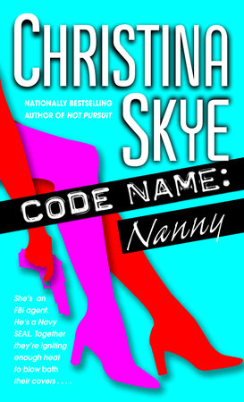 Code Name: Nanny by Christina Skye