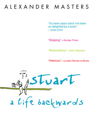 Stuart: A Life Backwards by Alexander Masters