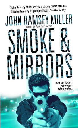 Smoke & Mirrors by John Ramsey Miller