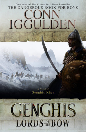 Genghis: Lords of the Bow by Conn Iggulden