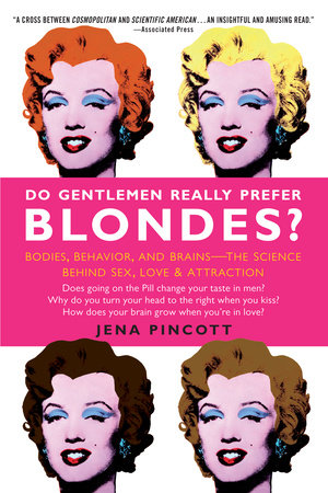 Do Gentlemen Really Prefer Blondes? by Jena Pincott