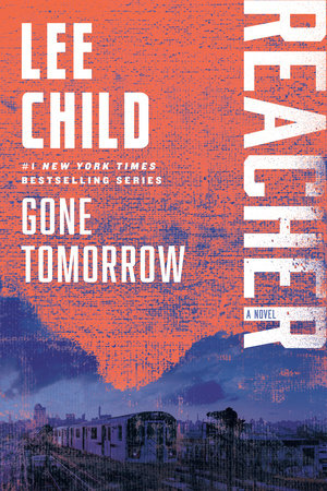 Gone Tomorrow by Lee Child