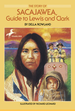 The Story of Sacajawea by Della Rowland