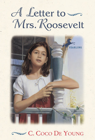 A Letter to Mrs. Roosevelt by C. Coco De Young