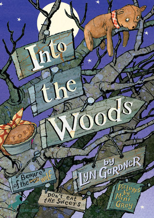 Into the Woods by Lyn Gardner; illustrated by Mini Grey