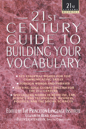 21st Century Guide to Building Your Vocabulary by The Philip Lief Group