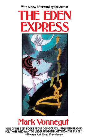The Eden Express by Mark Vonnegut, M.D.