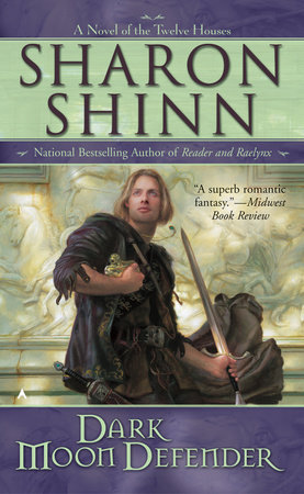 Dark Moon Defender by Sharon Shinn