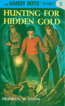 Hardy Boys 05: Hunting for Hidden Gold by Franklin W. Dixon