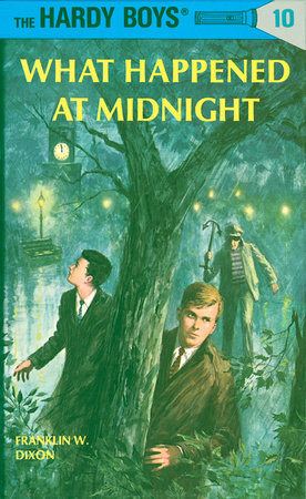 Hardy Boys 10: What Happened at Midnight by Franklin W. Dixon