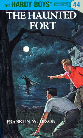 Hardy Boys 44: the Haunted Fort by Franklin W. Dixon