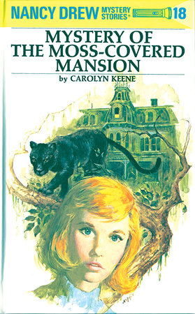 Nancy Drew 18: Mystery of the Moss-Covered Mansion by Carolyn Keene