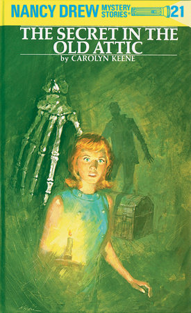 Nancy Drew 21: the Secret in the Old Attic by Carolyn Keene