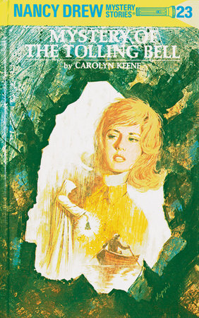 Nancy Drew 23: Mystery of the Tolling Bell by Carolyn Keene