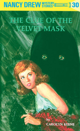 Nancy Drew 30: the Clue of the Velvet Mask by Carolyn Keene