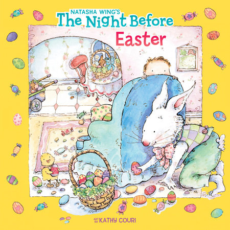 The Night Before Easter by Natasha Wing; Illustrated by Kathy Couri