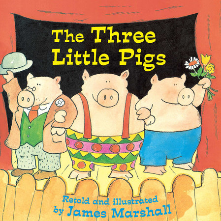 The Three Little Pigs by James Marshall