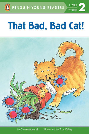 That Bad, Bad Cat! by Claire Masurel