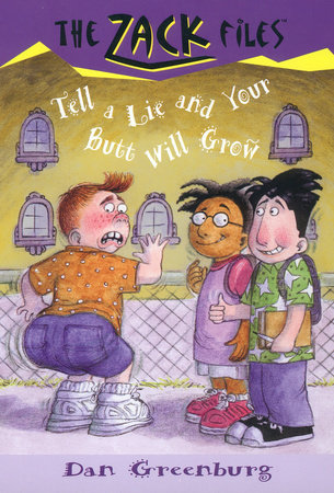 Zack Files 28: Tell a Lie and Your Butt Will Grow by Dan Greenburg