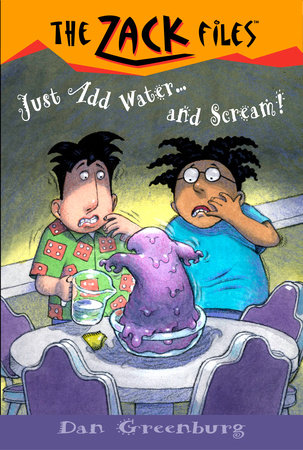 Zack Files 29: Just Add Water and....Scream! by Dan Greenburg