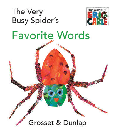 The Very Busy Spider's Favorite Words by Eric Carle