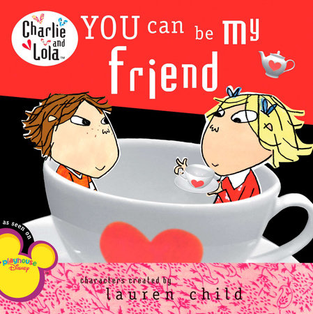 You Can Be My Friend by Lauren Child