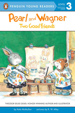 Pearl and Wagner: Two Good Friends by Kate McMullan; Illustrated by R.W. Alley