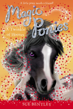 A Twinkle of Hooves #3 by Sue Bentley