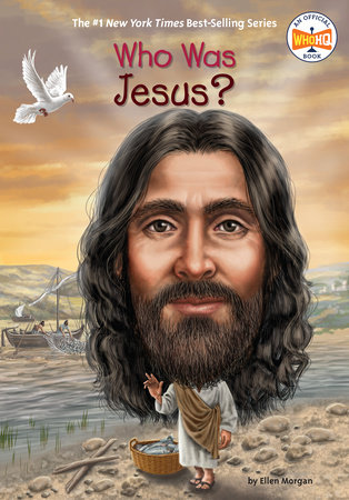 Who Was Jesus? by Ellen Morgan and Who HQ