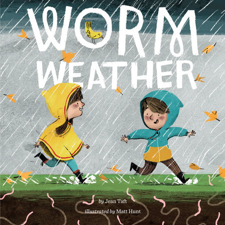 Worm Weather by Jean Taft