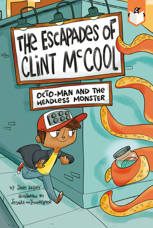 Octo-Man and the Headless Monster #1 by Jane Kelley; illustrated by Jessika von Innerebner