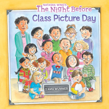 The Night Before Class Picture Day by Natasha Wing
