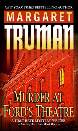 Murder at Ford's Theatre by Margaret Truman