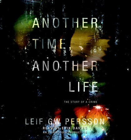 Another Time, Another Life by Leif GW Persson