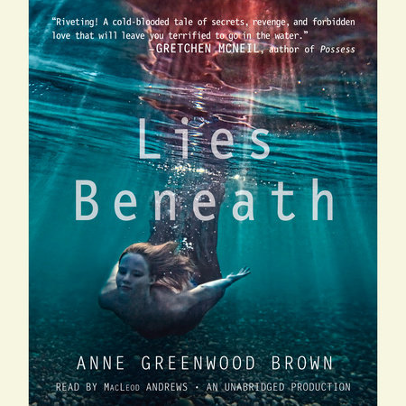 Lies Beneath by Anne Greenwood Brown