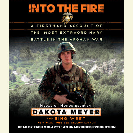 Into the Fire by Dakota Meyer and Bing West