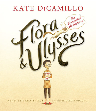 Flora and Ulysses: The Illuminated Adventures by Kate DiCamillo